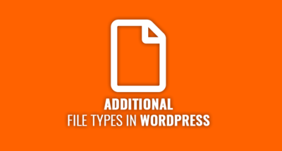 How To Allow Additional File Type Upload in WordPress