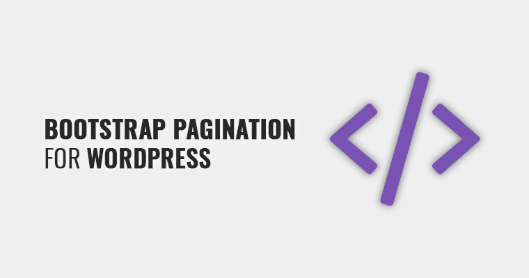 How To Create WordPress Pagination Using Bootstrap